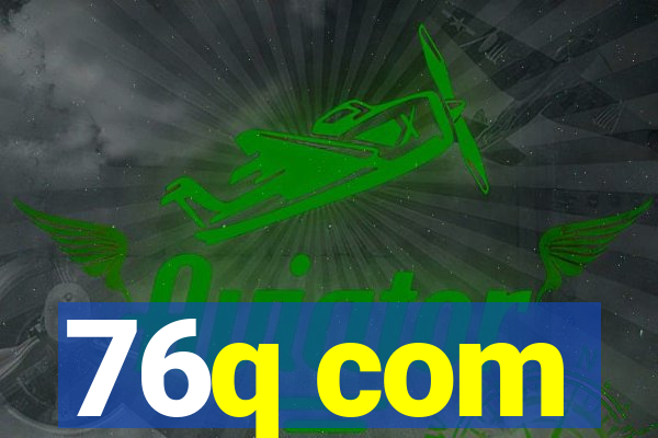 76q com